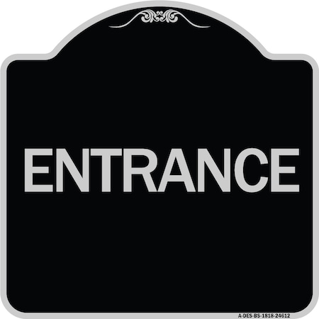 Signmission Traffic Entrance Entrance Heavy-Gauge Aluminum Architectural Sign, 18" x 18", BS-1818-24612 A-DES-BS-1818-24612